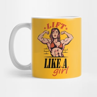 Lift up like a strong girl Mug